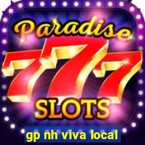 gp nh viva local